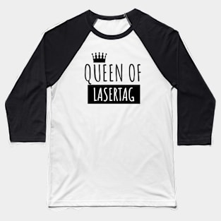 Queen of lasertag Baseball T-Shirt